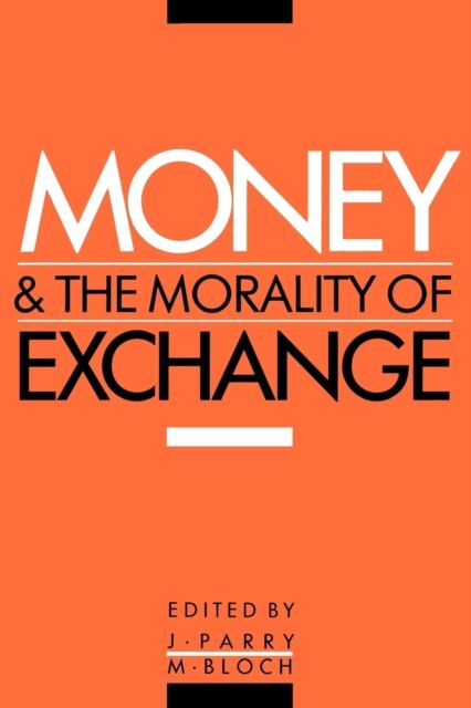 Money and the Morality of Exchange