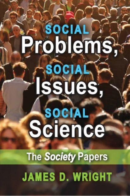 Social Problems, Social Issues, Social Science : The Society Papers