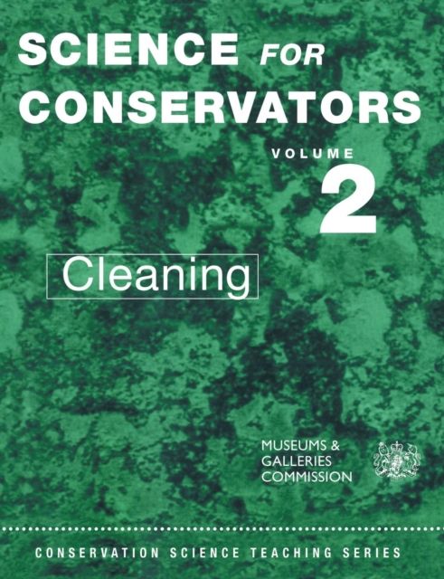The Science For Conservators Series : Volume 2: Cleaning