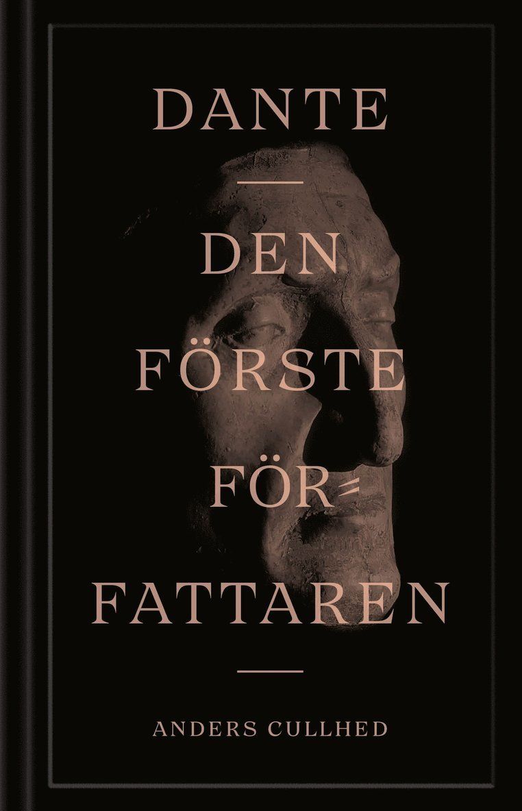 Dante : den förste författaren : hans liv og värld