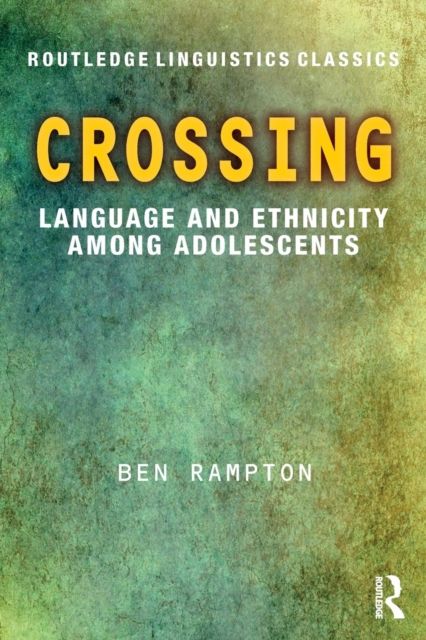 Crossing : Language and Ethnicity among Adolescents