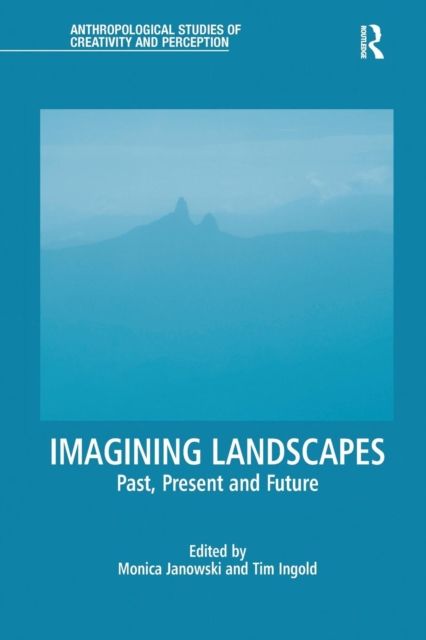 Imagining Landscapes : Past, Present and Future