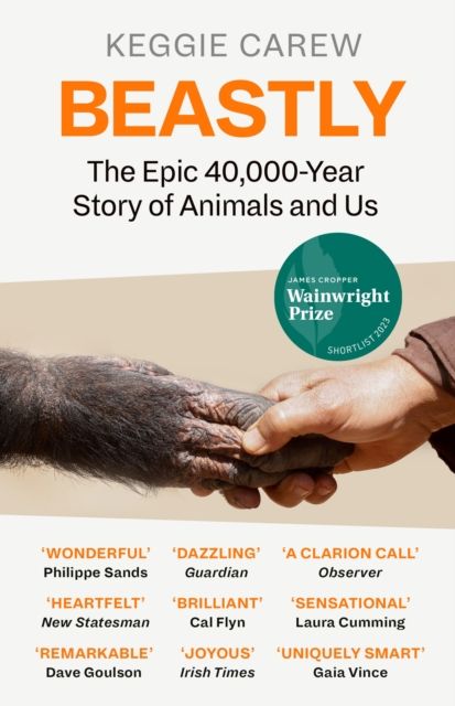 Forsidebilde av Beastly : the epic 40,000-year story of animals and us