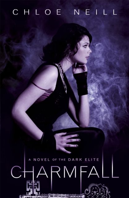 Charmfall : a novel of the dark elite