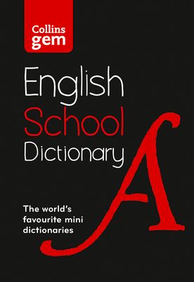 Gem School Dictionary : Trusted Support for Learning, in a Mini-Format