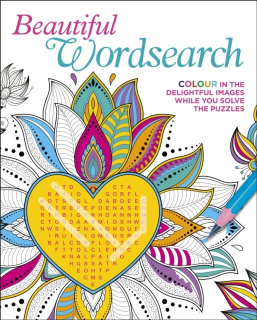 Beautiful Wordsearch : Colour in the Delightful Images While You Solve the Puzzles
