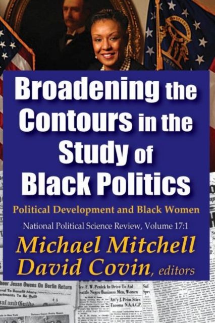 Broadening the Contours in the Study of Black Politics : Political Development and Black Women