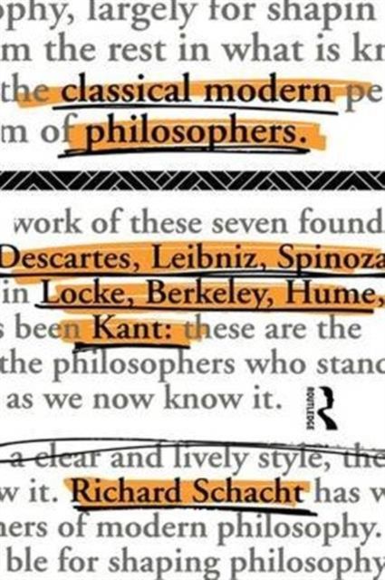 Classical Modern Philosophers : Descartes to Kant