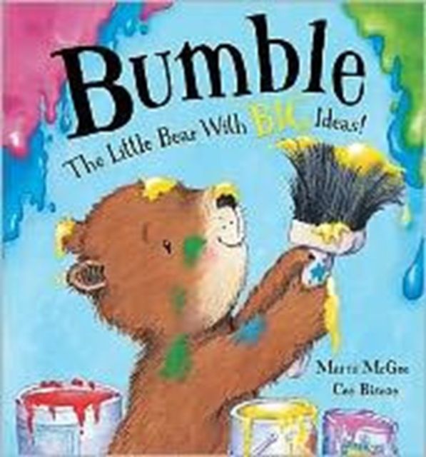 Bumble - the Little Bear with Big Ideas!