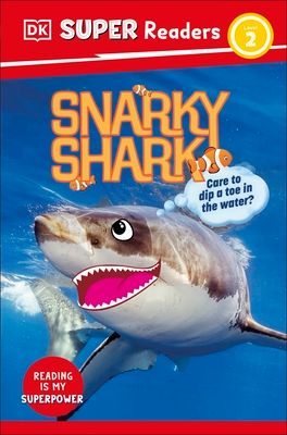 DK Super Readers Level 2 Snarky Shark : Animals with Attitude