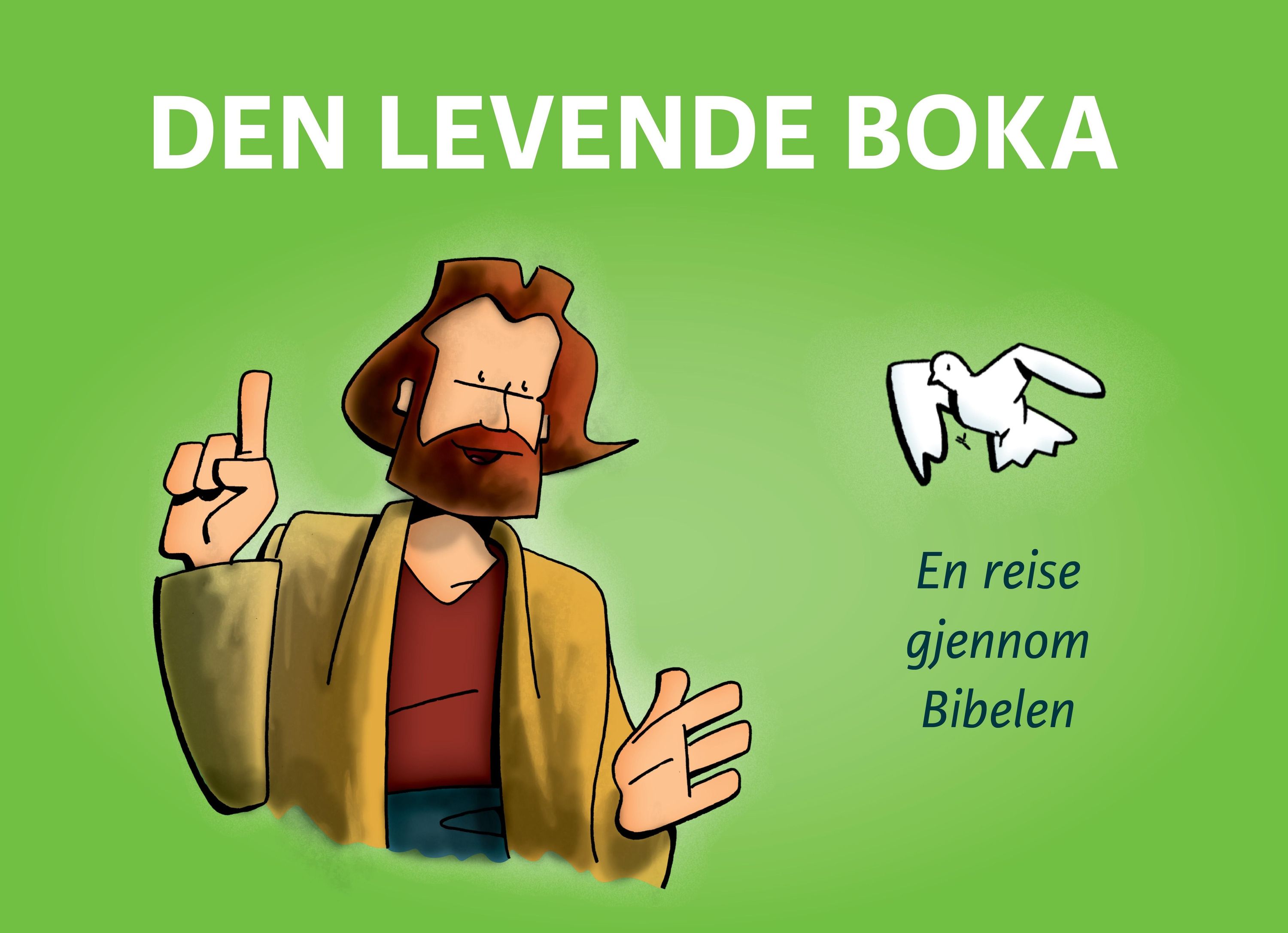 Den Levende boka : en reise gjennom Bibelen