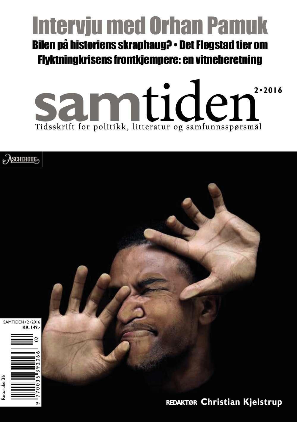 Samtiden. Nr. 2 2016 : tidsskrift for politikk, litteratur og samfunnsspørsmål