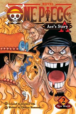 One piece: Ace's story. 2. New world