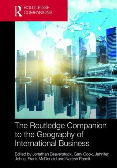 The Routledge Companion to the Geography of International Business