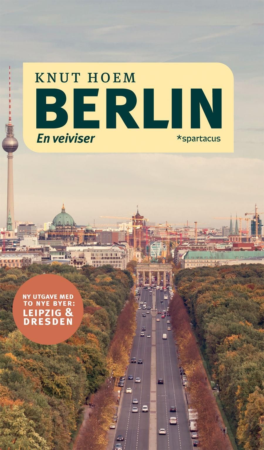 Berlin : med Leipzig & Dresden