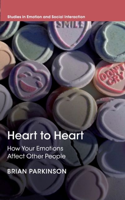 Heart to Heart : How Your Emotions Affect Other People