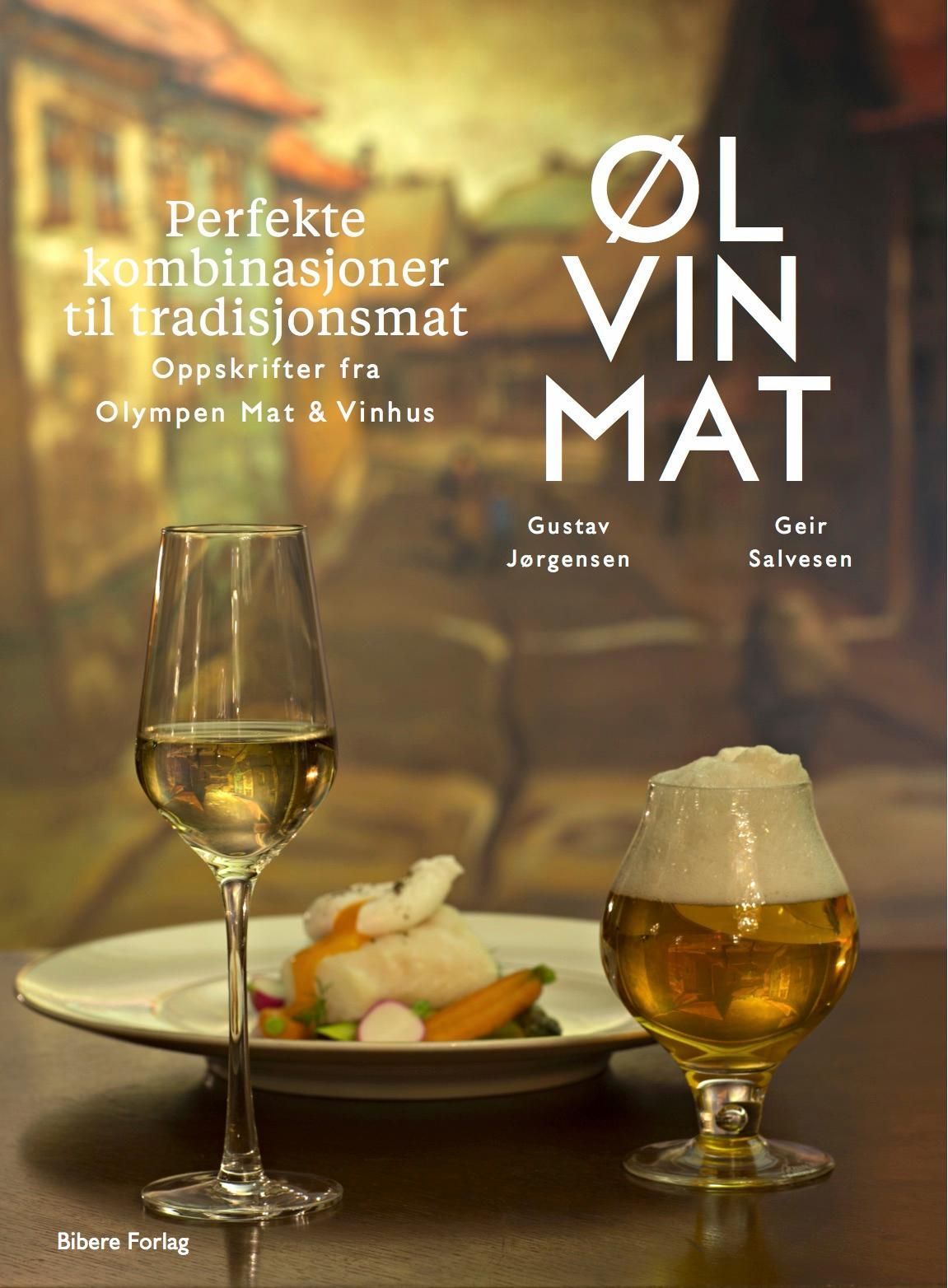 Øl, vin, mat : perfekte kombinasjoner til tradisjonsmat