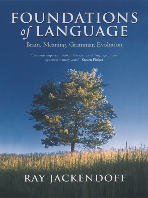 Foundations of Language : Brain, Meaning, Grammar, Evolution