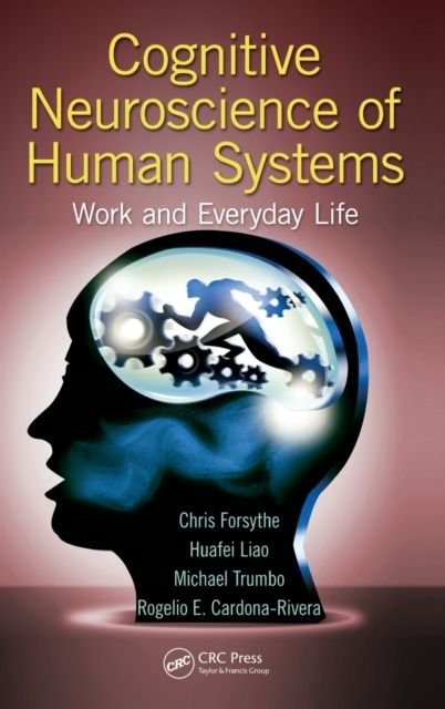 Cognitive Neuroscience of Human Systems : Work and Everyday Life