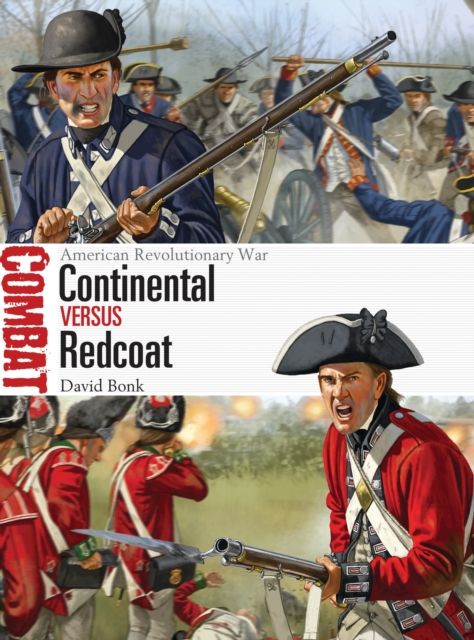Continental vs Redcoat : American Revolutionary War