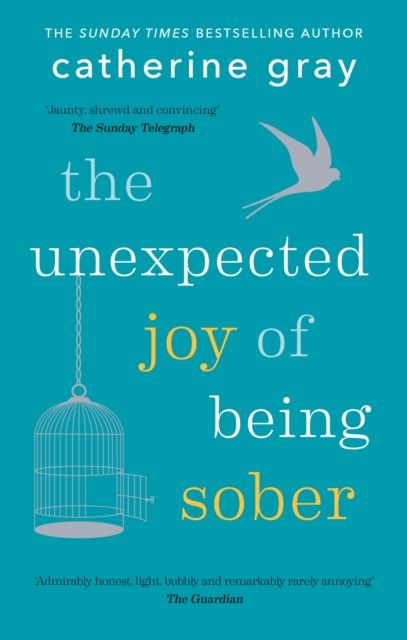 The unexpected joy of being sober