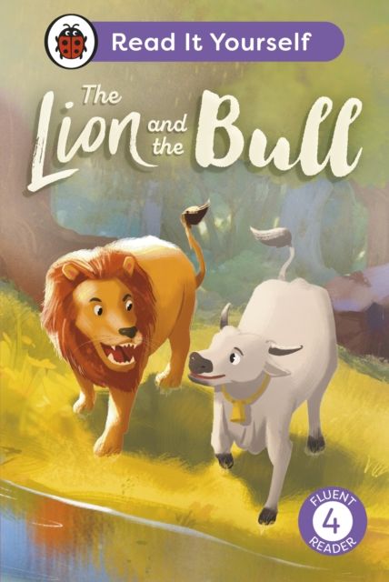 The Lion and the Bull:  Read It Yourself - Level 4 Fluent Reader