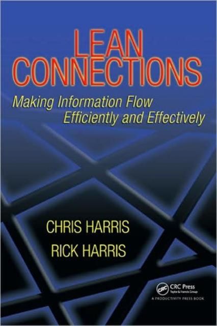 Lean Connections : Making Information Flow Efficiently and Effectively