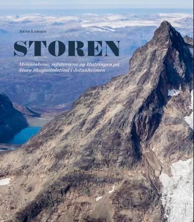 Storen : historien om menneskene og klatringen på Store Skagastølstind i Jotunheimen