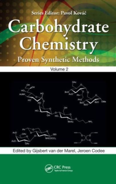 Carbohydrate Chemistry : Proven Synthetic Methods, Volume 2