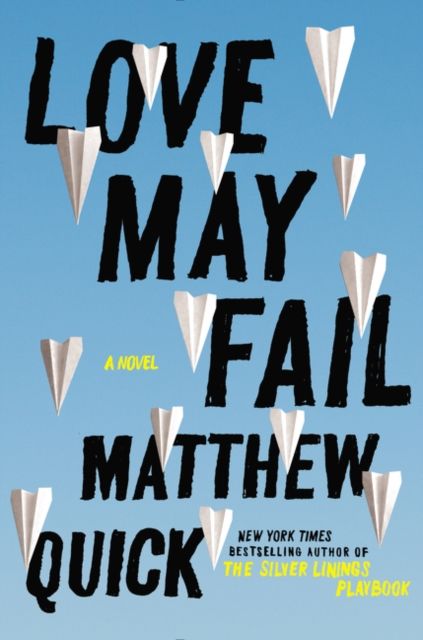 Love May Fail : A Novel
