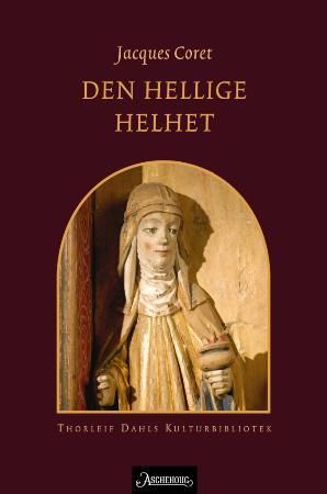 Den hellige helhet : av de fire livsfaser: enestand, ektestand, enkestand, nonnestand : fremstilt i den hellige prinsesse Katarina av Sveriges liv