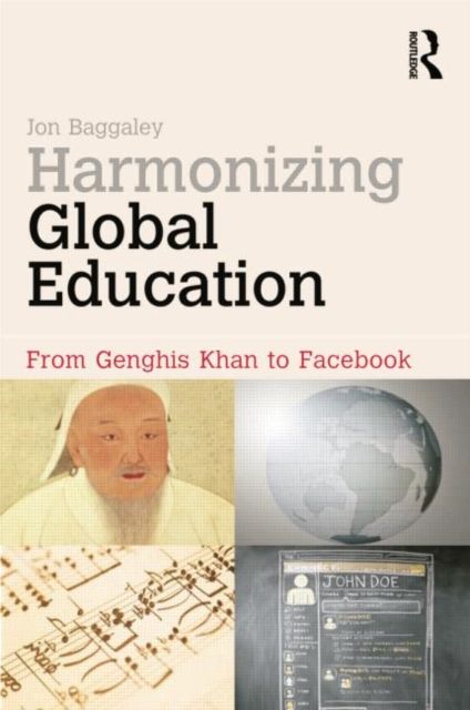 Harmonizing Global Education : From Genghis Khan to Facebook