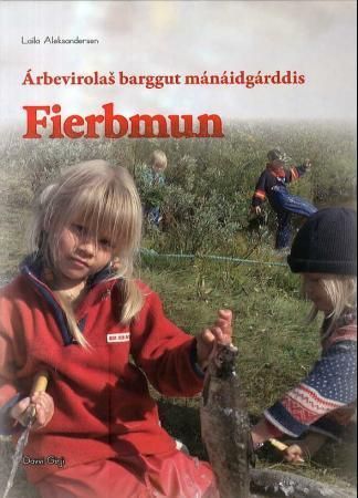 Fierbmun : Beazedievá mánaidgárdi fiebermume Basejávrris