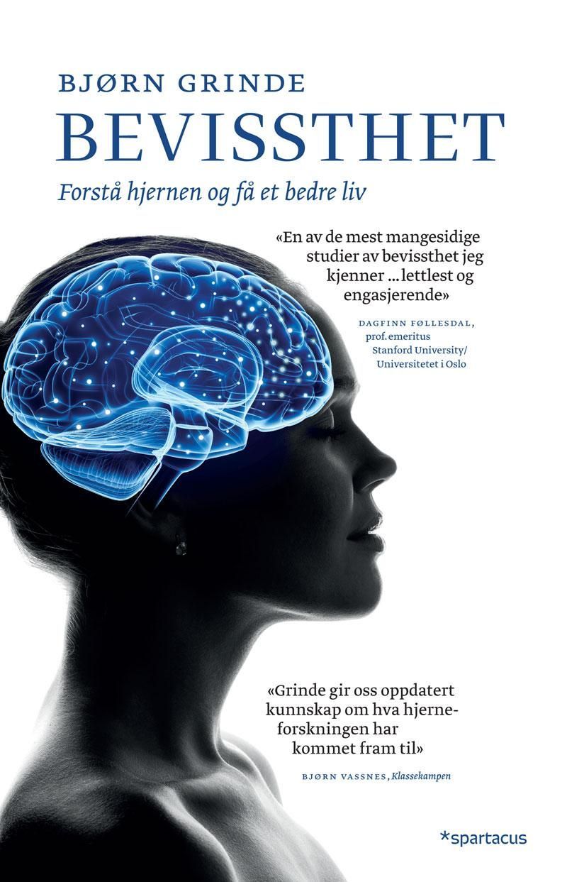 Bevissthet : forstå hjernen og få et bedre liv