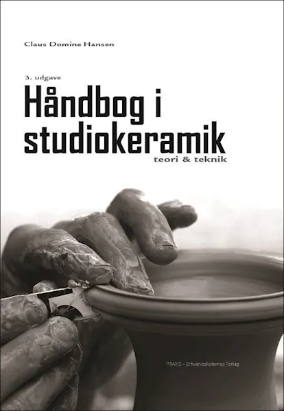 Forsidebilde av Håndbog i studiokeramik : teori & teknik