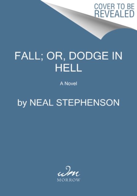 Fall; or, Dodge in Hell : A Novel