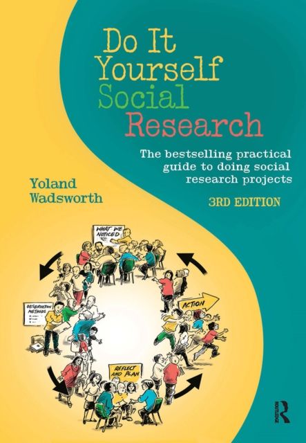 Do It Yourself Social Research : The bestselling practical guide to doing social research projects