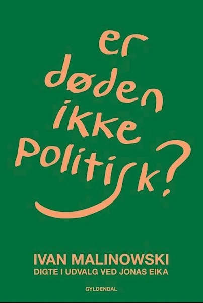 Forsidebilde av Er døden ikke politisk? : digte i udvalg