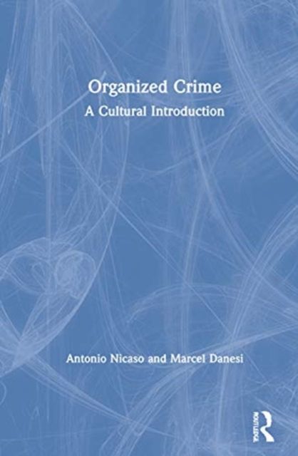 Organized Crime : A Cultural Introduction