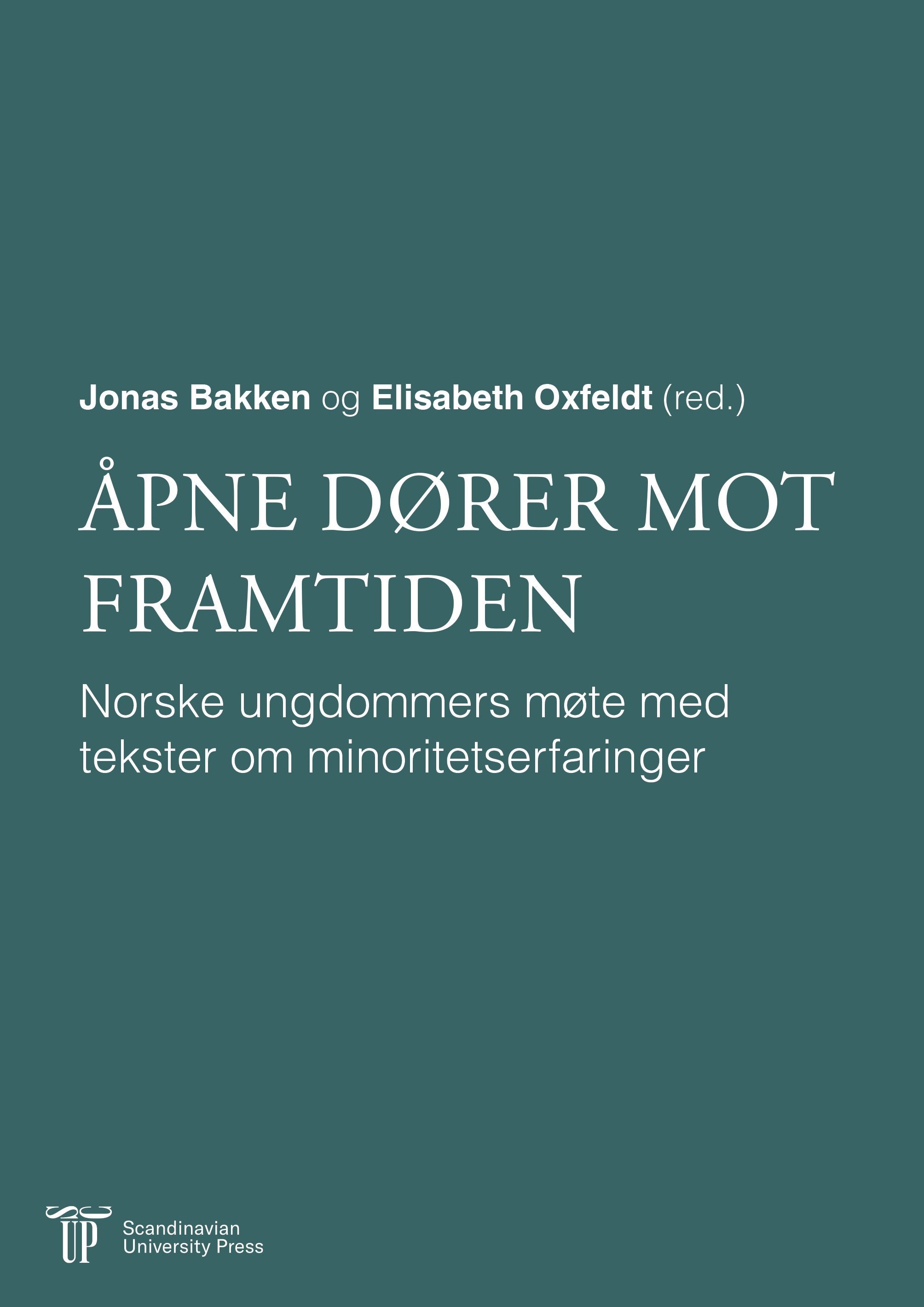 Åpne dører mot framtiden : norske ungdommers møte med tekster om minoritetserfaringer