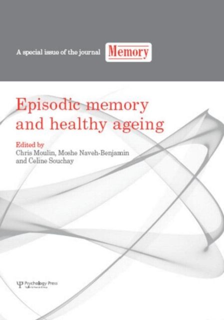 Episodic Memory and Healthy Ageing : A Special Issue of Memory