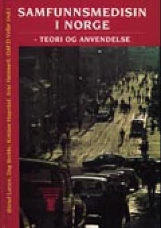 Samfunnsmedisin i Norge : teori og anvendelse
