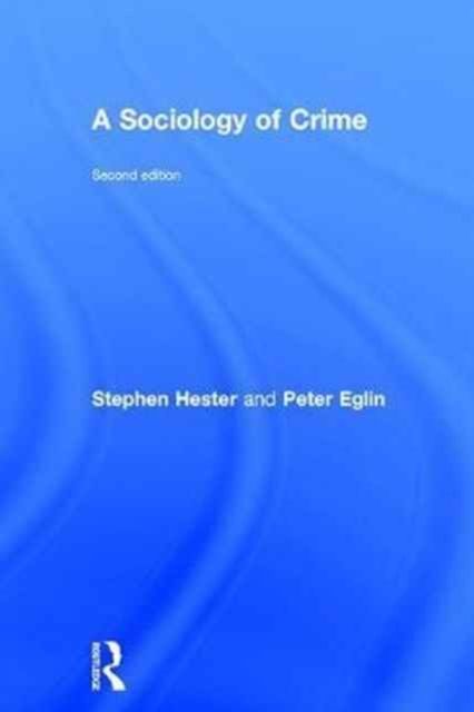 A Sociology of Crime : Second edition