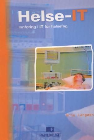 Forsidebilde av Helse-IT : innføring i IT for helsefag