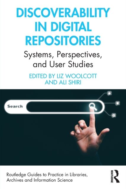 Discoverability in Digital Repositories : Systems, Perspectives, and User Studies