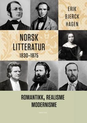 Norsk litteratur 1830-1875 : romantikk, realisme, modernisme