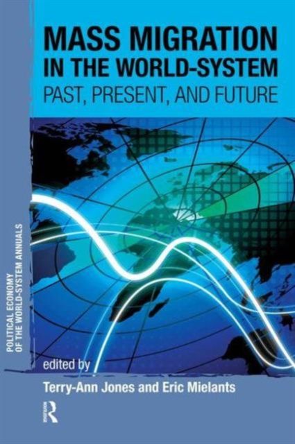 Mass Migration in the World-system : Past, Present, and Future