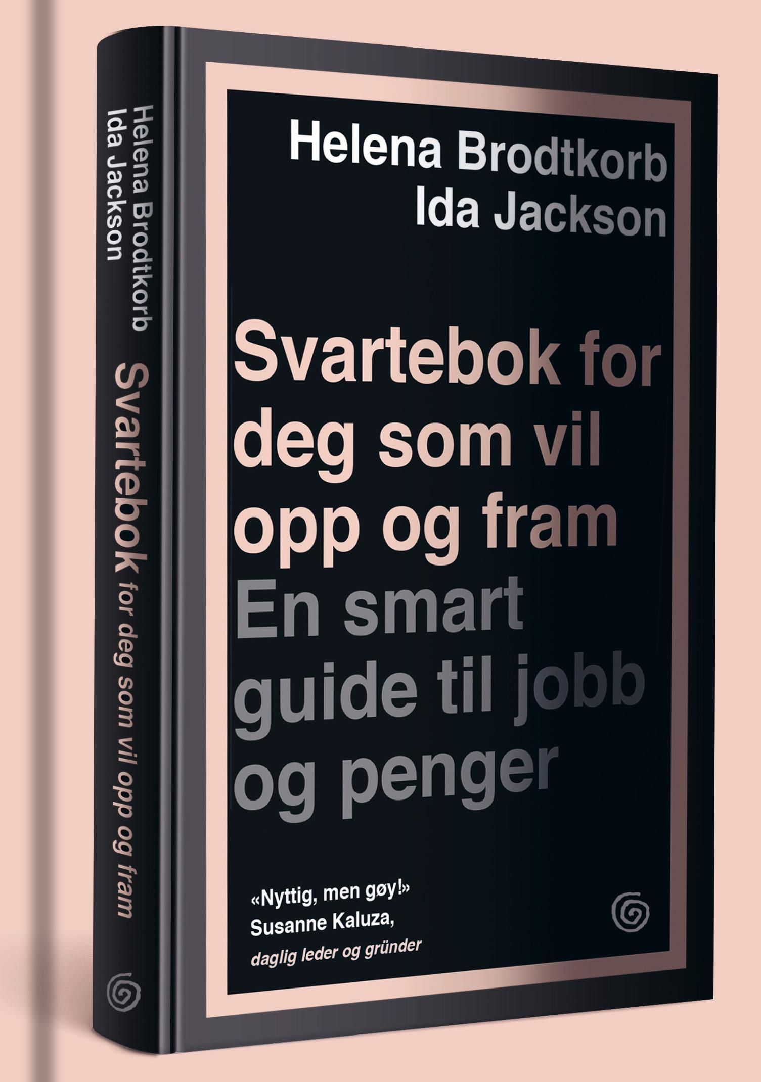Svartebok for deg som vil opp og fram : en smart guide til jobb og penger
