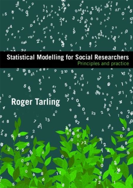 Statistical Modelling for Social Researchers : Principles and Practice