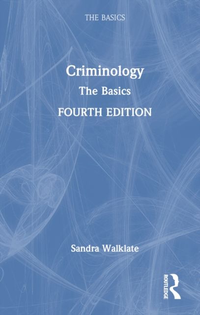 Criminology : The Basics
